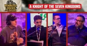 A Knight of the Seven Kingdoms – Winners, Losers, & Lovers