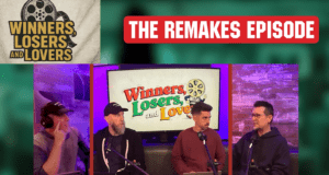 Remakes – Winners, Losers, & Lovers