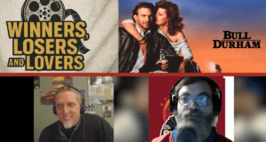Bull Durham – Winners, Losers, & Lovers